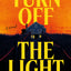 Turn Off the Light: A Novel