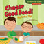 Choose Good Food!: My Eating Tips (Cloverleaf Books  - My Healthy Habits)