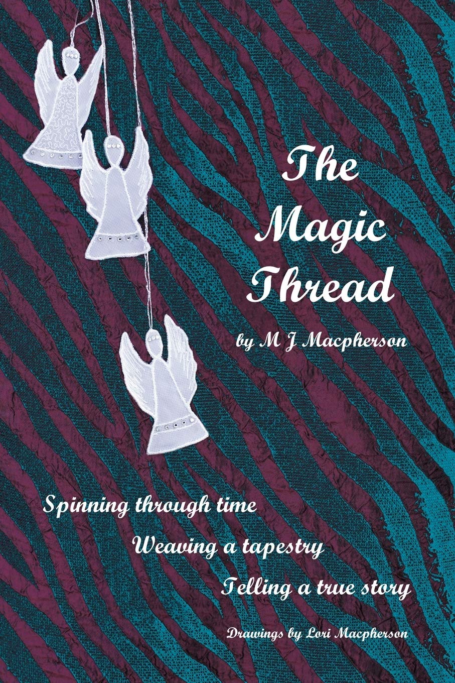 The Magic Thread: Overcoming Challenges During World War II, A Young Girl Discovers Secrets That Change Adversity Into Adventure