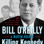 Killing Kennedy: The End of Camelot (Bill O'Reilly's Killing