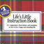 Life's Little Instruction Book: 511 suggestions, observations, and reminders on how to live a happy and rewarding life