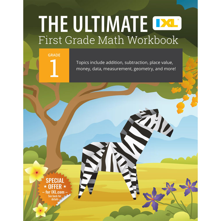 The IXL Ultimate 1st Grade Math Workbook, Activity Book for Kids Ages 6-7 Covering Addition, Subtraction, Place Value, Geometry, Counting Money, ... and More Mathematics (IXL Ultimate Workbooks)