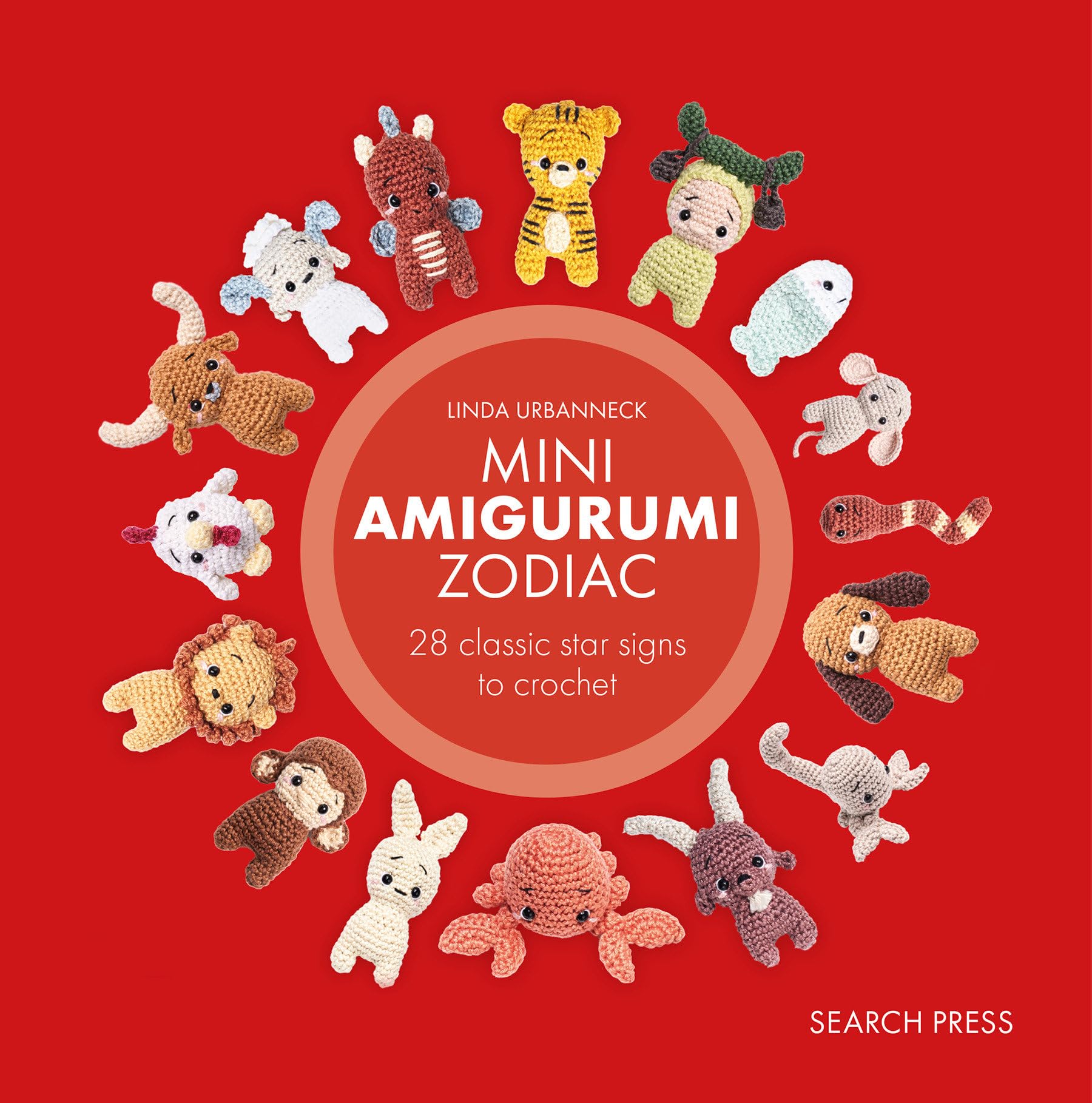 Mini Amigurumi Zodiac: 28 classic and Chinese star signs to crochet