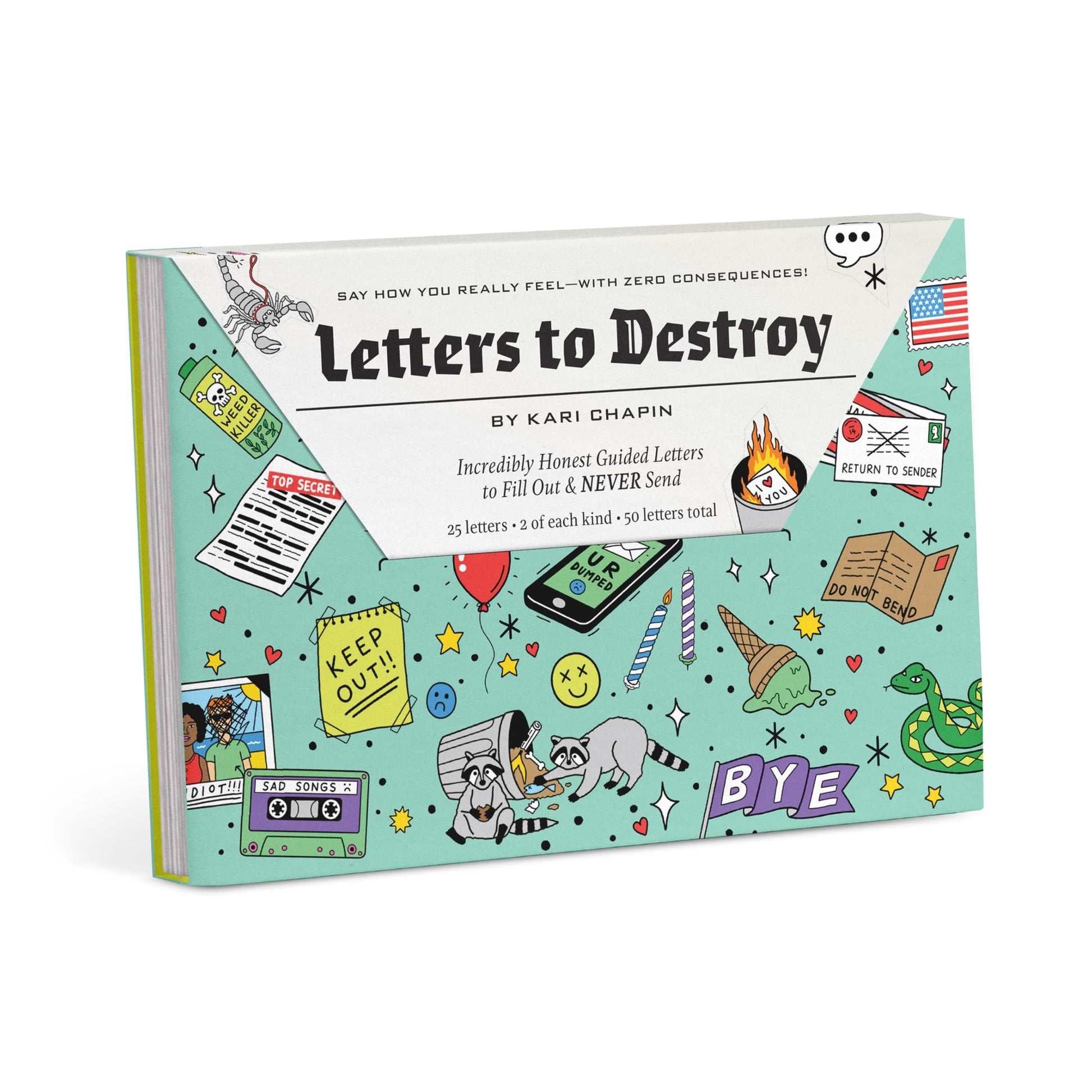 Letters to Destroy Fill-In Letters: An Incredibly Honest Set of 25 Guided Letters to Fill Out & Never Send (2 Each, 50 Total Letters) (Letters to Destroy Journals)