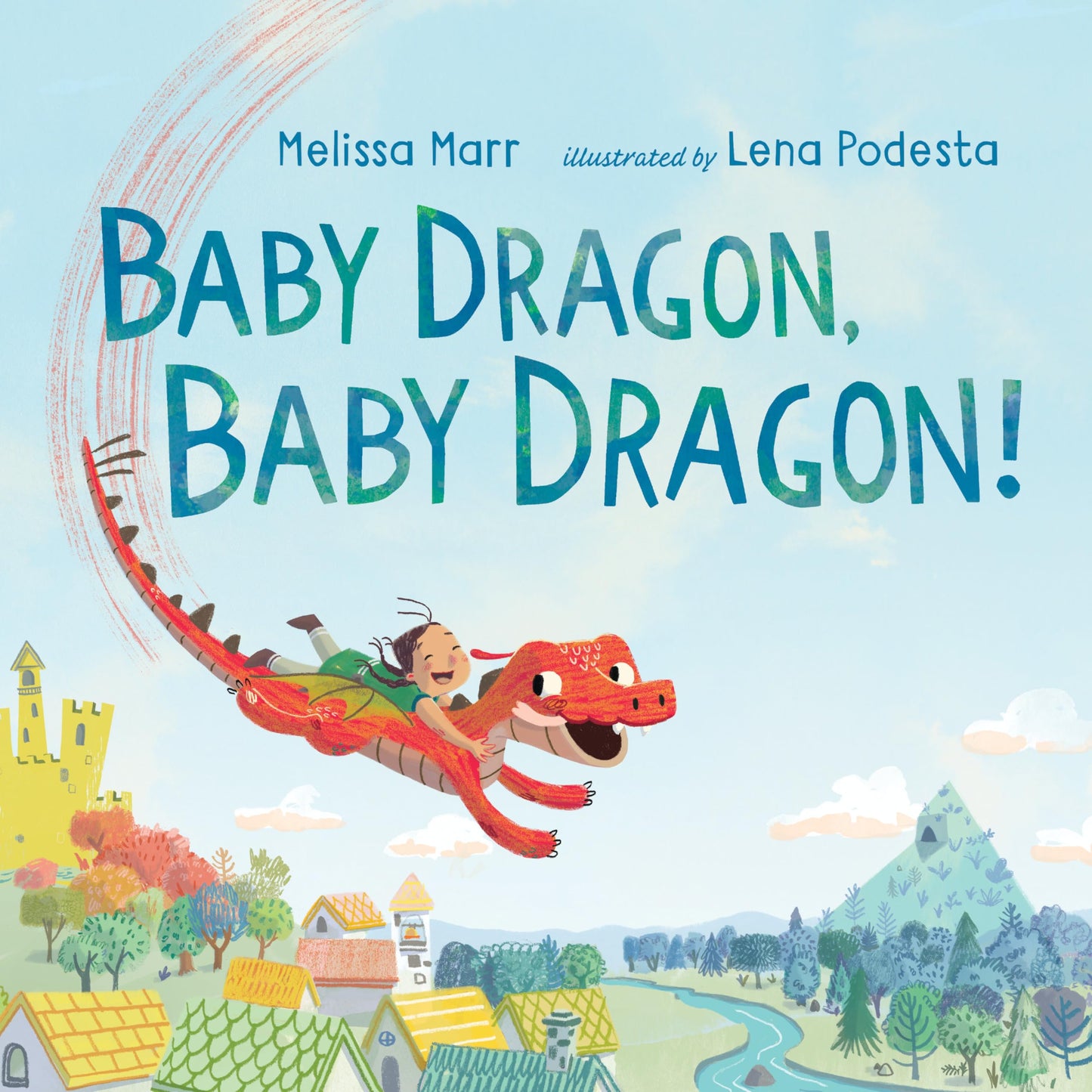 Baby Dragon, Baby Dragon! by Marr, Melissa