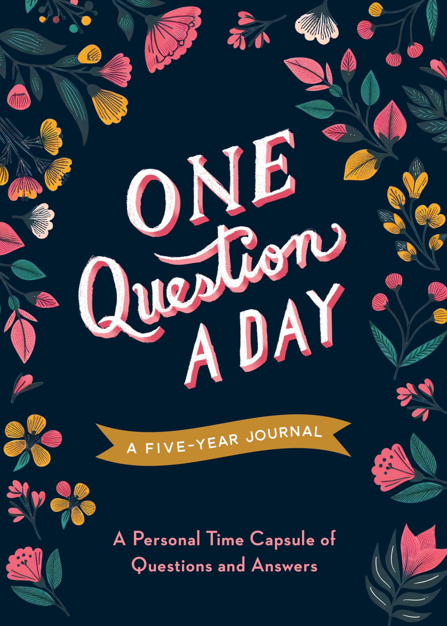 One Question a Day (Floral): A Five-Year Journal: A Personal Time Capsule of Questions and Answers