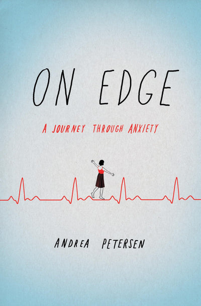 On Edge: A Journey Through Anxiety