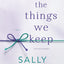 The Things We Keep: A Novel