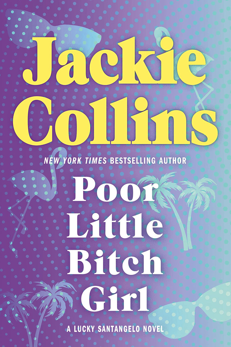 Poor Little Bitch Girl: A Lucky Santangelo Novel (Lucky Santangelo, 7)