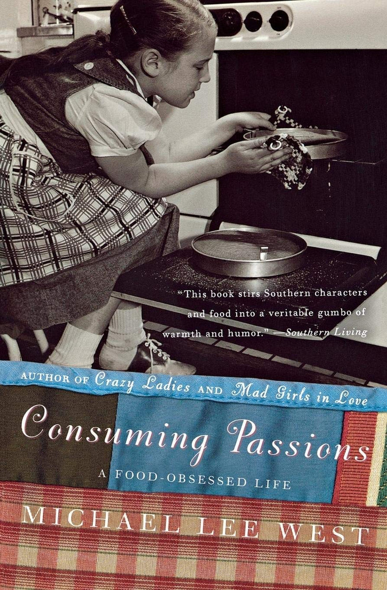 Consuming Passions: A Food-Obsessed Life