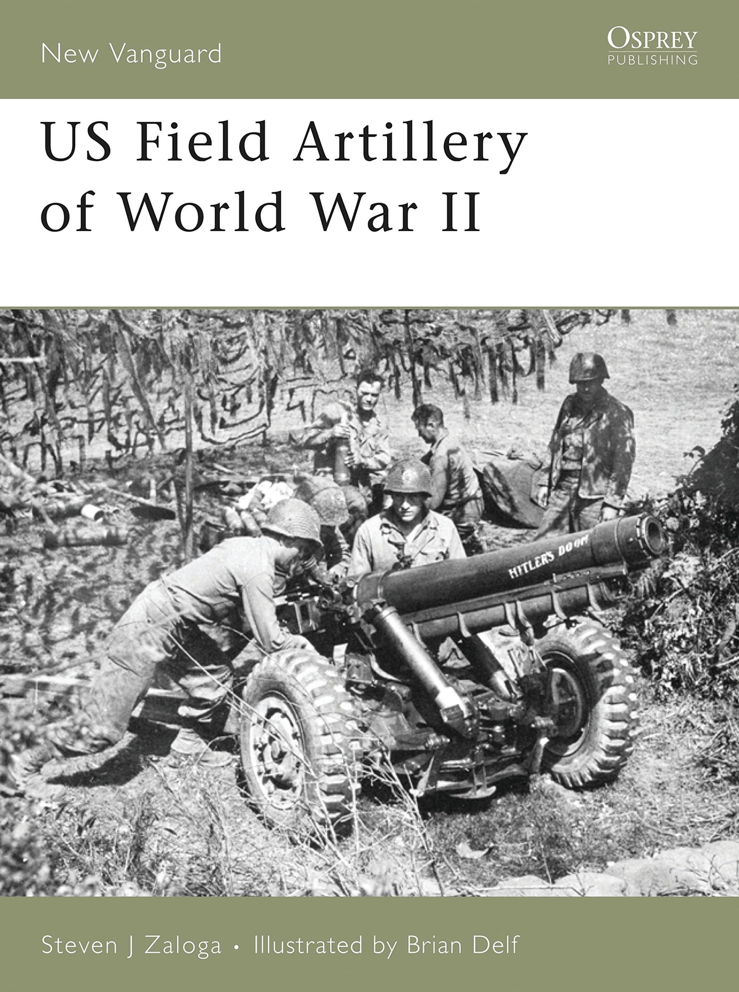 US Field Artillery of World War II (New Vanguard, 131)