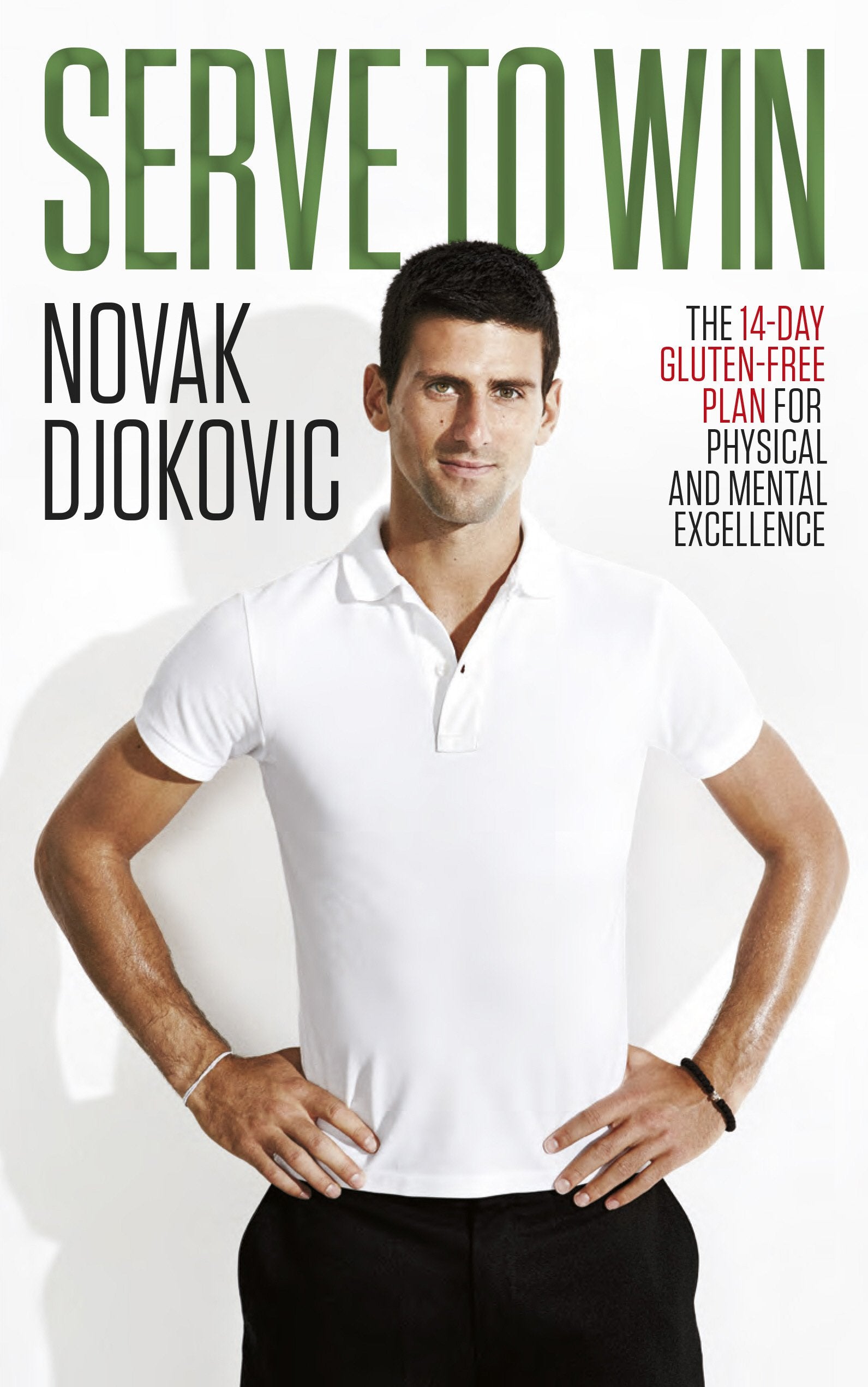 Serve To Win: The 14-day Gluten-free Plan For Physical And Mental Excellence