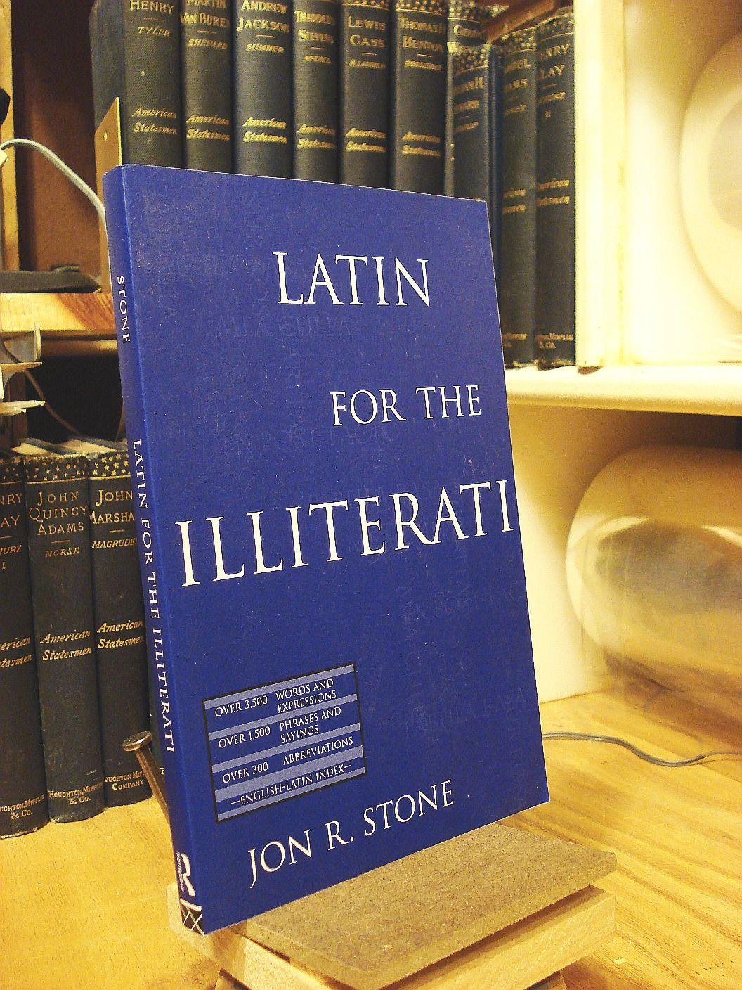 Latin for the Illiterati: Exorcizing the Ghosts of a Dead La