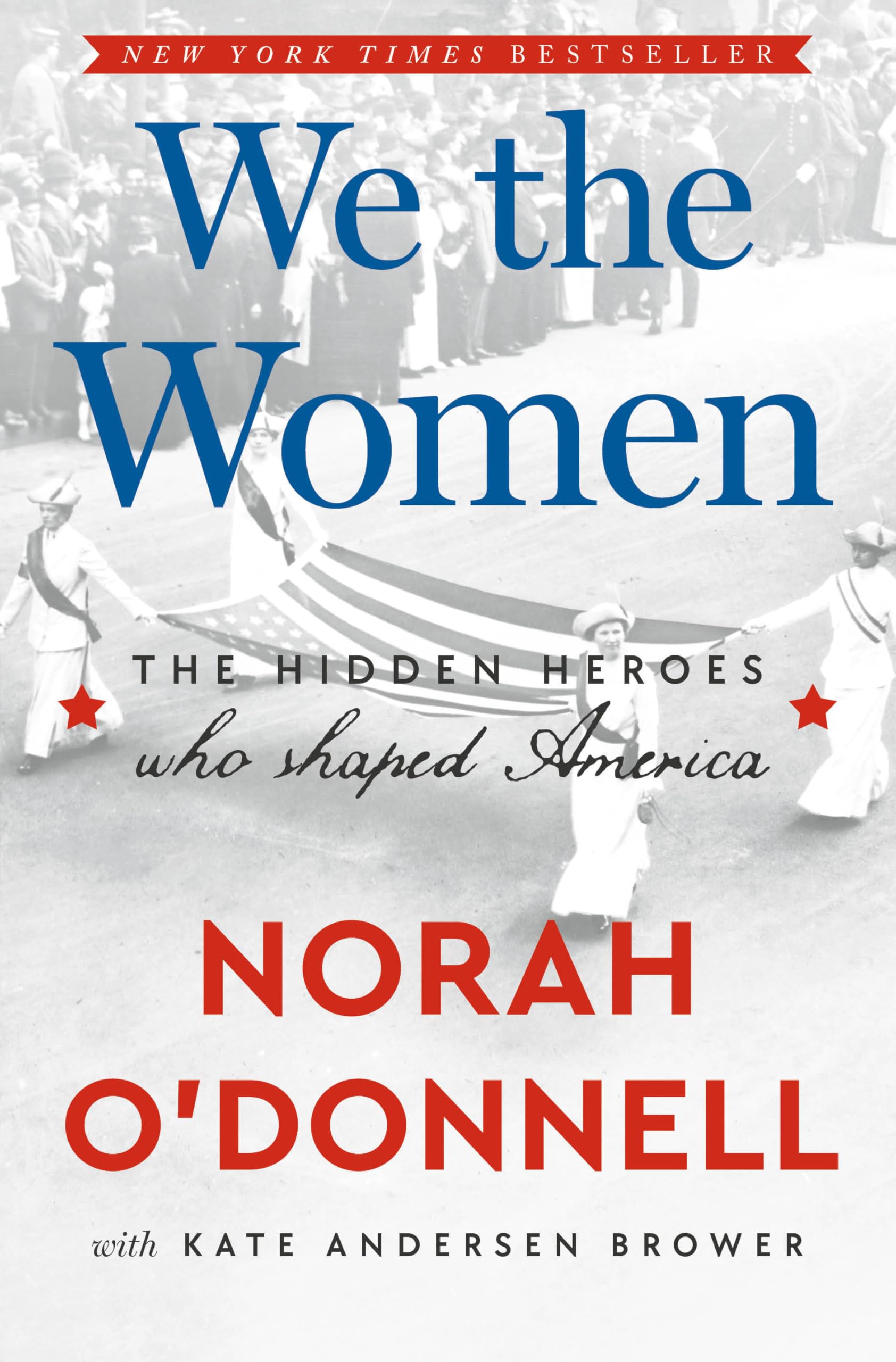 We the Women: The Hidden Heroes Who Shaped America