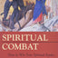 Spiritual Combat: How to Win Your Spiritual Battles and Attain Peace