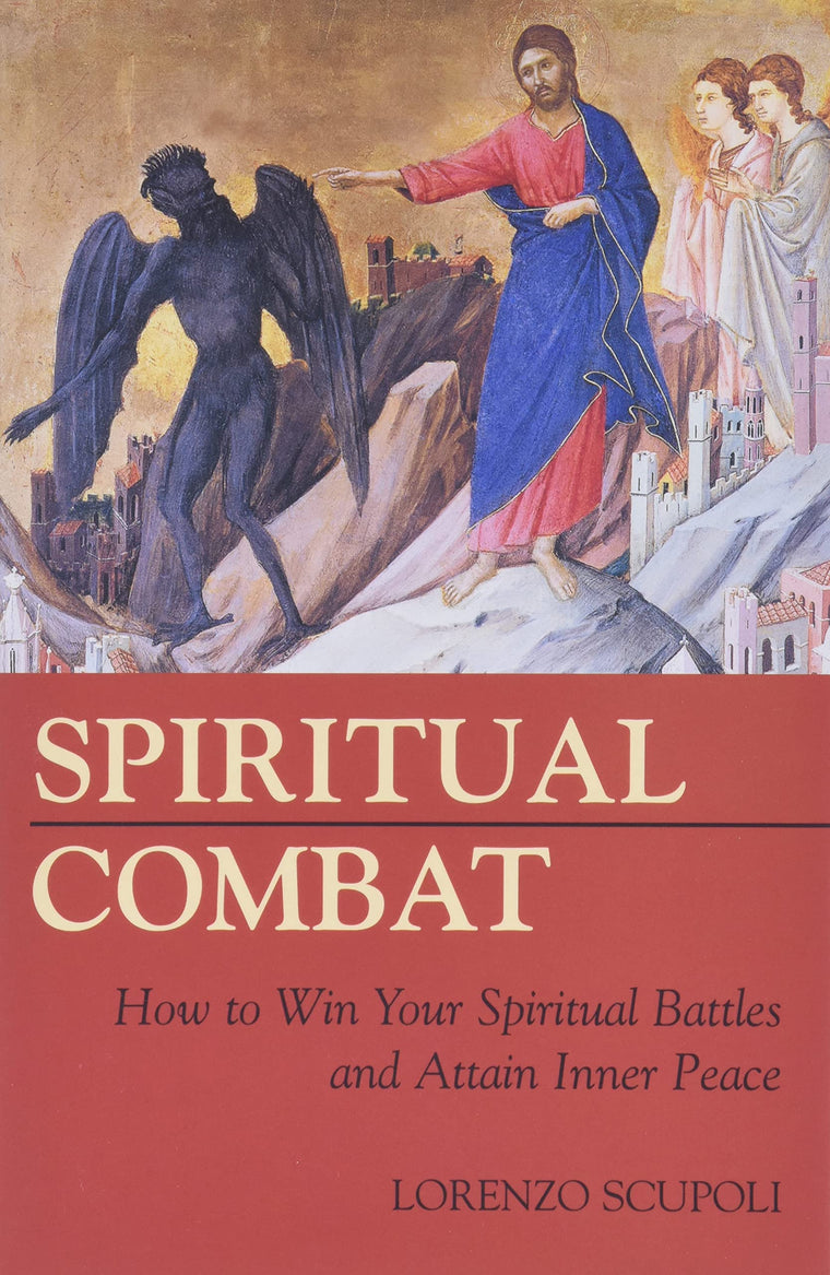 Spiritual Combat: How to Win Your Spiritual Battles and Attain Peace