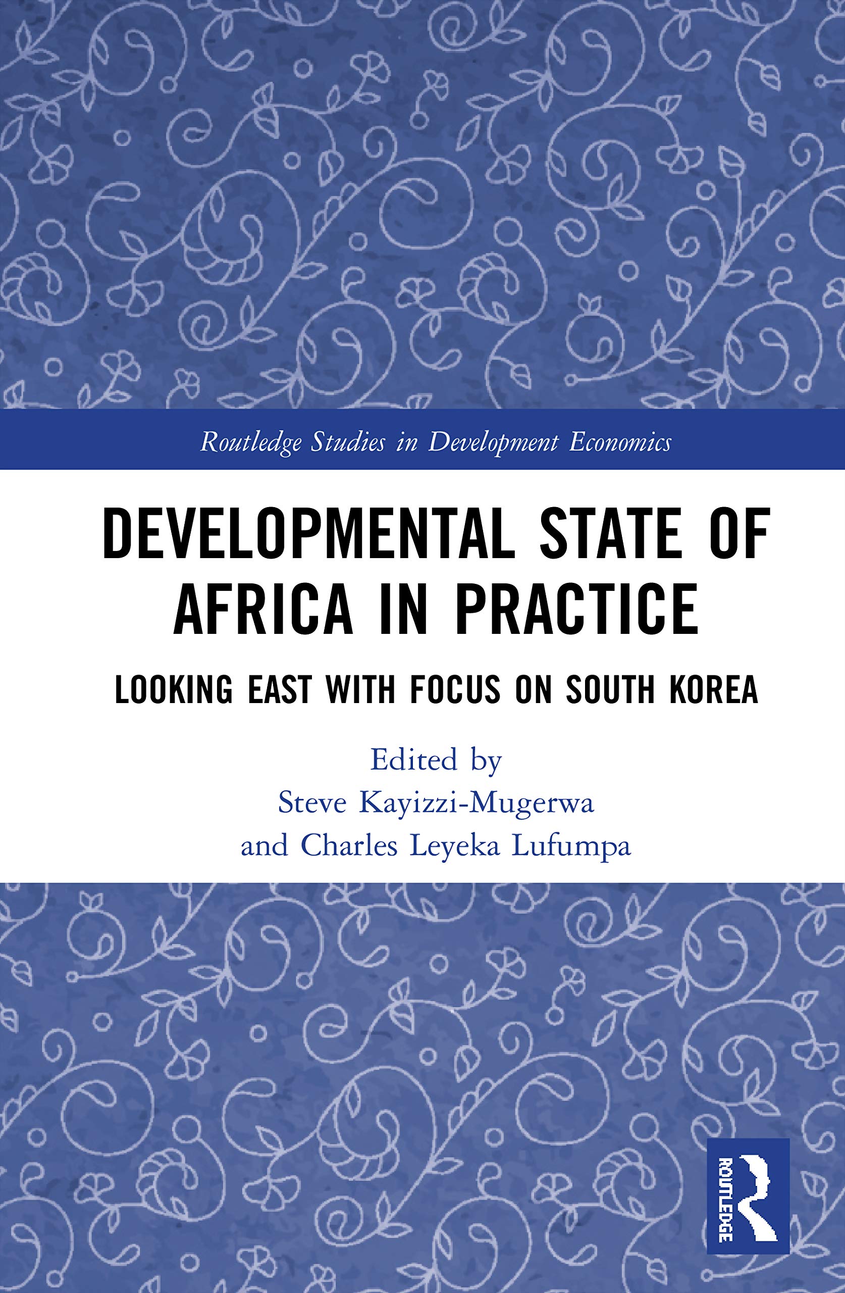 Developmental State of Africa in Practice (Routledge Studies in Development Economics)
