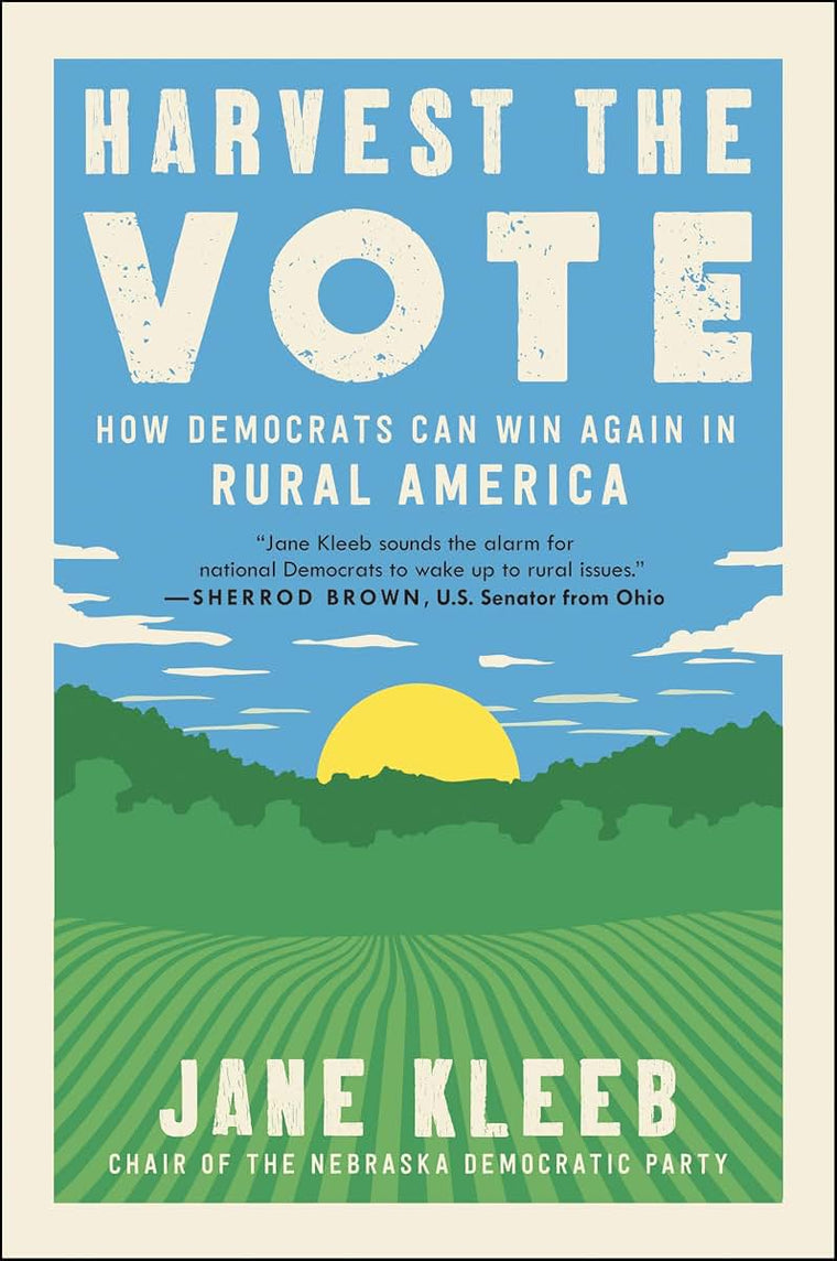 Harvest the Vote: Strategies for Democrats to Win in Rural America