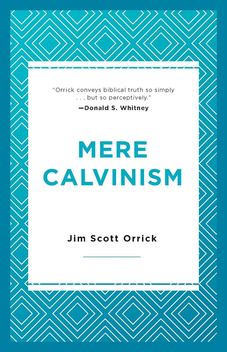 Mere Calvinism