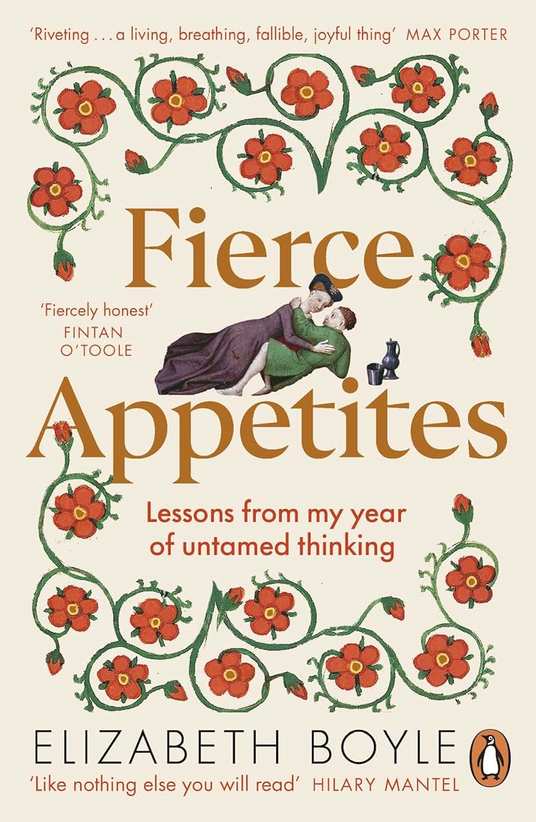 Fierce Appetites: Lessons from my year of untamed thinking