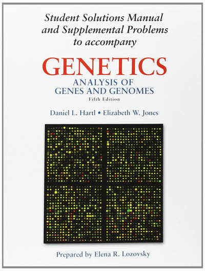 Genetics: Analysis of Genes and Genomes