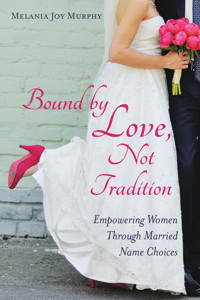 Bound By Love, Not Tradition : Empowering Women Through Married Name Choices