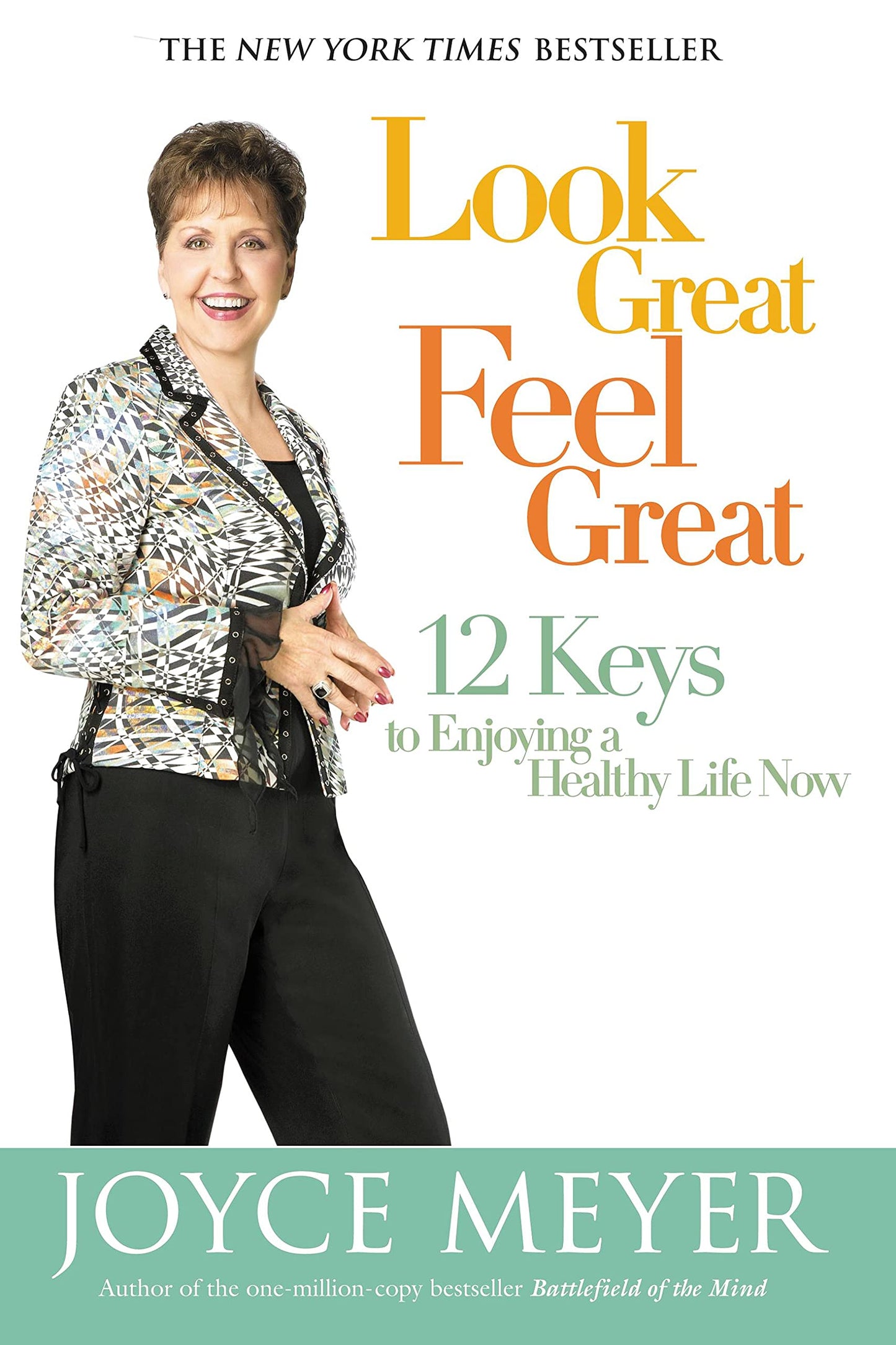 Look Great, Feel Great : 12 Keys to Enjoying a Healthy Life Now (Large Print Edition)
