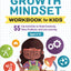 Growth Mindset Workbook for Kids: 55 Fun Activities to Think