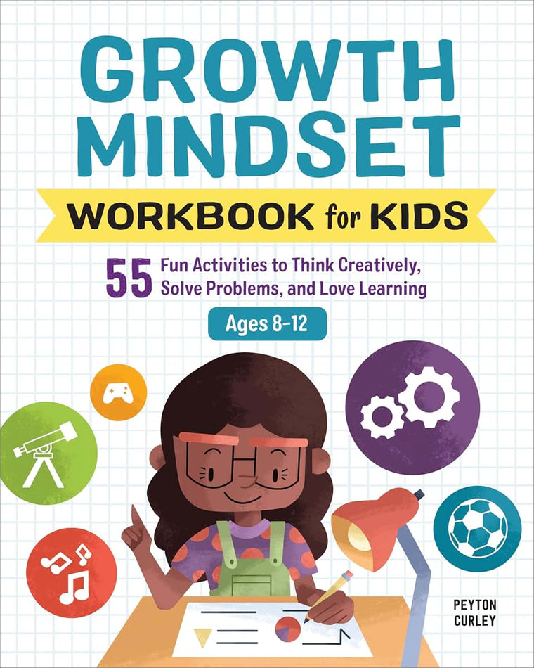 Growth Mindset Workbook for Kids: 55 Fun Activities to Think