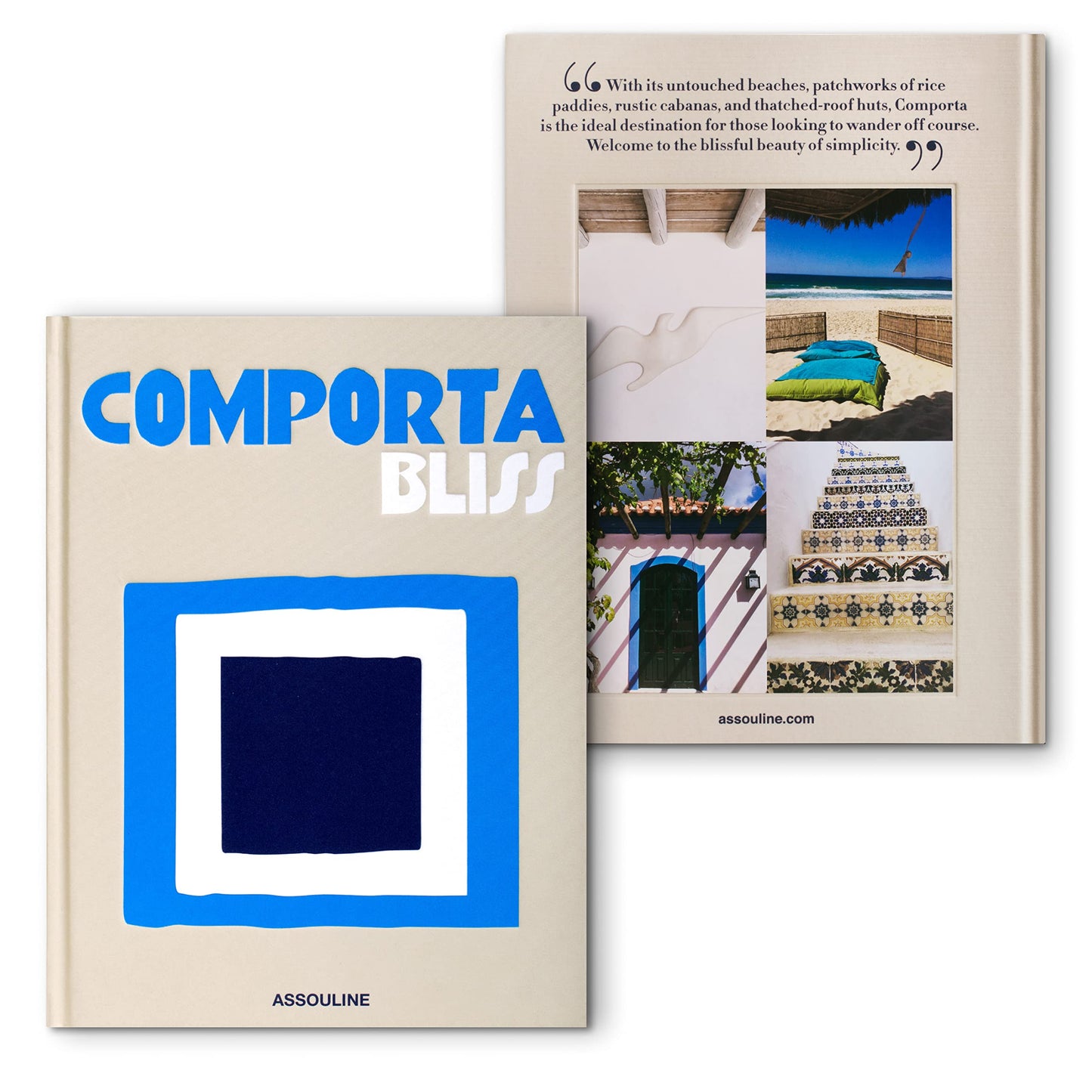 Comporta Bliss by Ganay, Carlo - Assouline Coffee Table Book