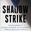 Shadow Strike: Inside Israel's Secret Mission to Eliminate S