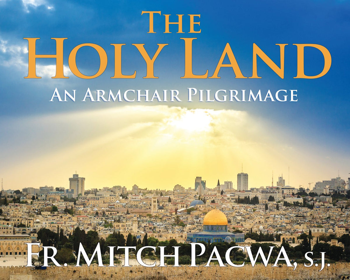 The Holy Land: An Armchair Pilgrimage
