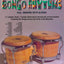 Authentic Bongo Rhythms: A Complete Study: Contains Illustrations Showing the Current Method of Playing the Bongo Drums and All the Latin Rhythms