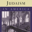 Judaism in America (Columbia Contemporary American Religion Series)