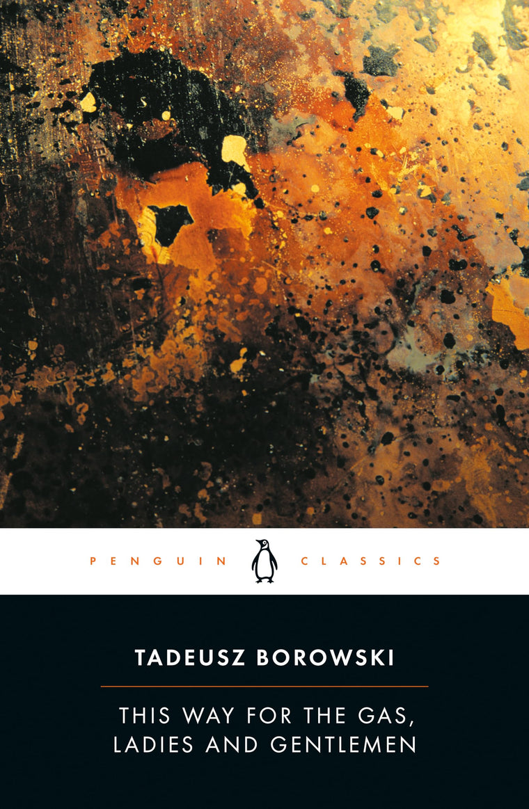 This Way for the Gas, Ladies and Gentlemen (Penguin Modern Classics)
