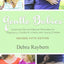 Gentle Babies: Essential Oils and Natural Remedies for Pregnancy, Childbirth, Infants and Young Children