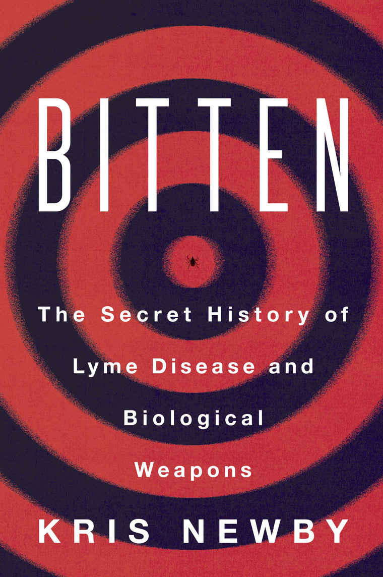 Bitten: The Secret History of Lyme Disease and Biological We