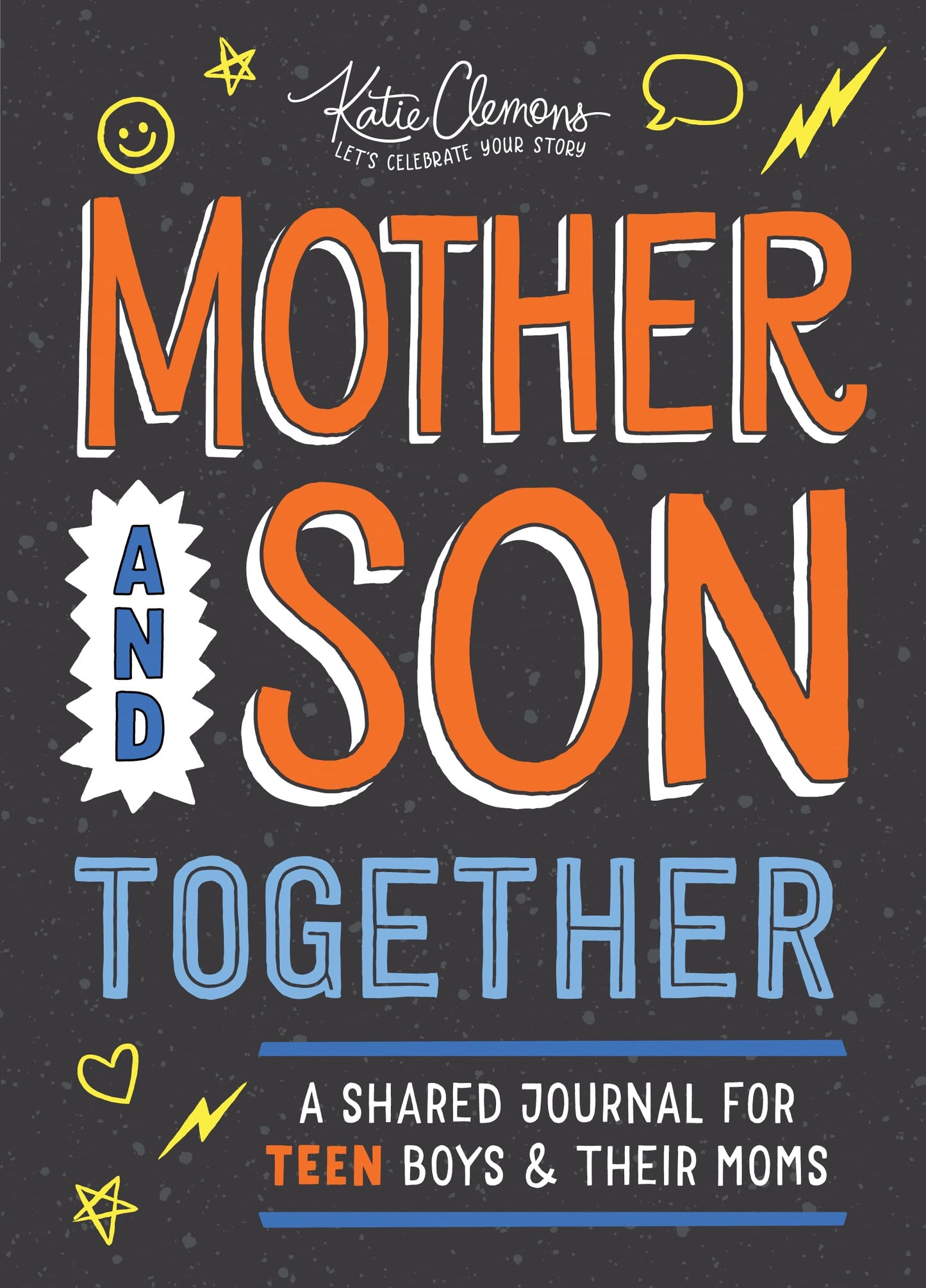 Mother and Son Together: A shared journal for teen boys & their moms