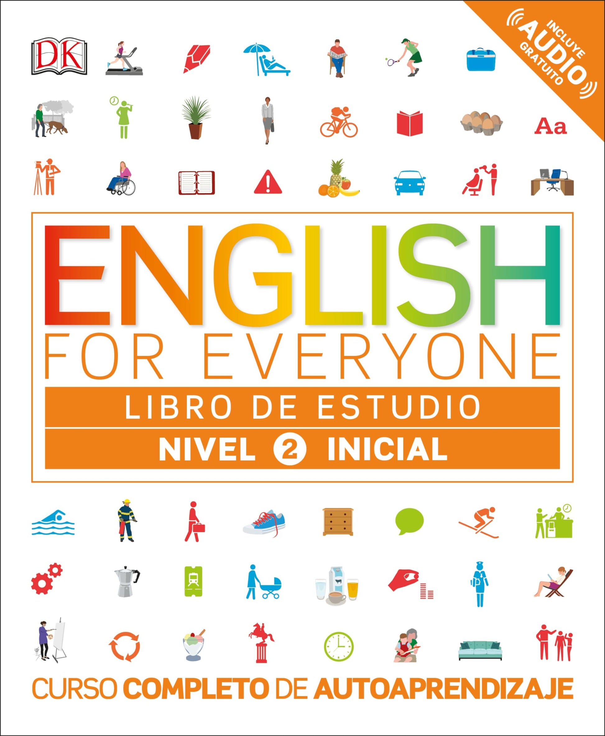 English for Everyone: Nivel 2: Inicial, Libro de Estudio: Curso completo de autoaprendizaje (Spanish Edition)