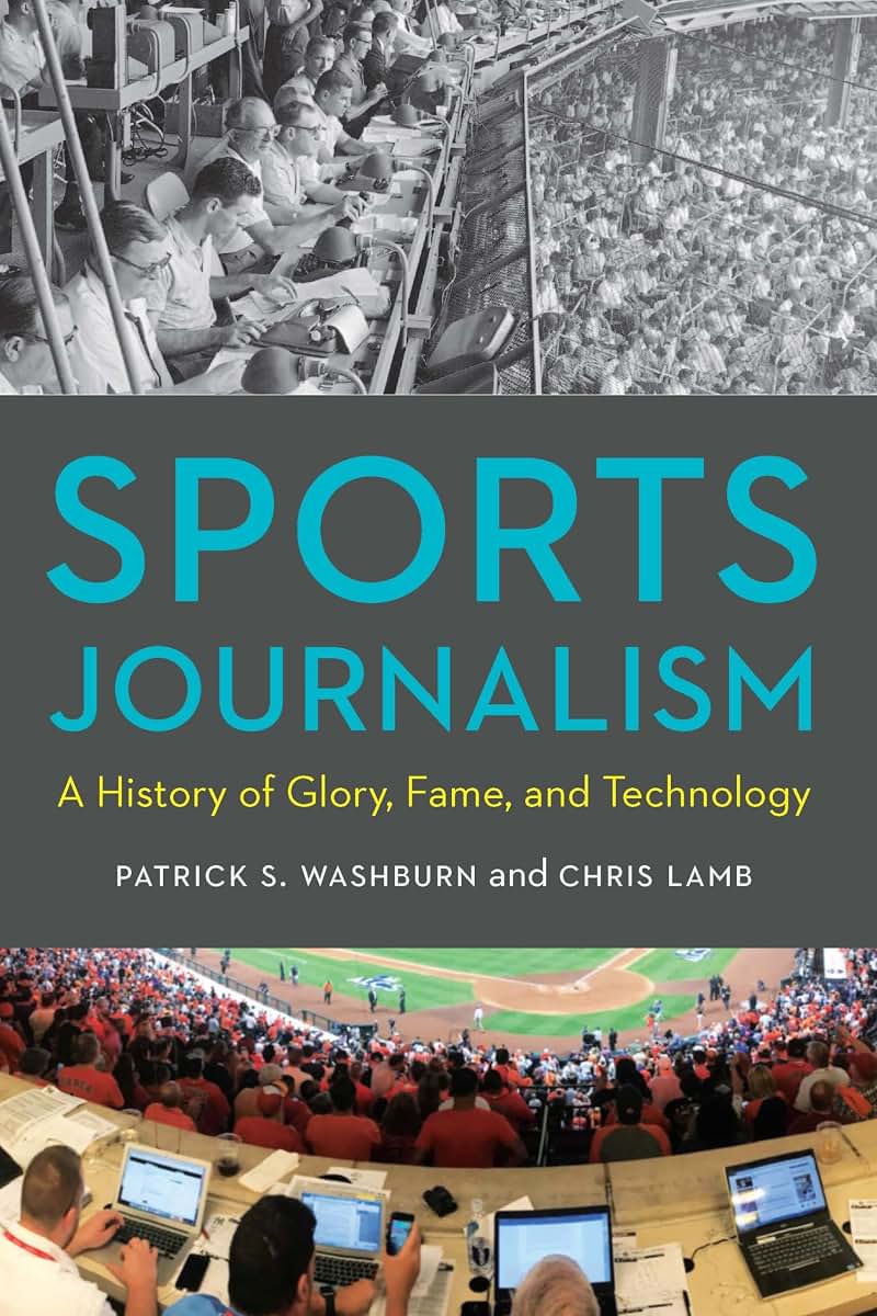 Sports Journalism: A History of Glory, Fame, and Technology