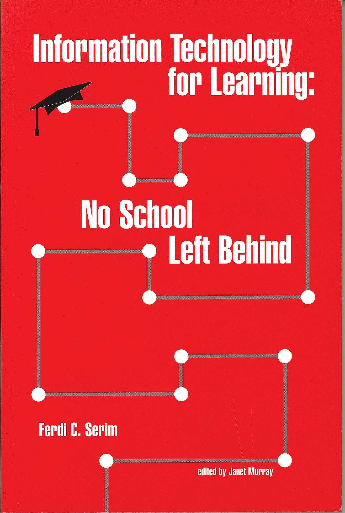 Information Technology for Learning: No School Left Behind (Big6 Skills)