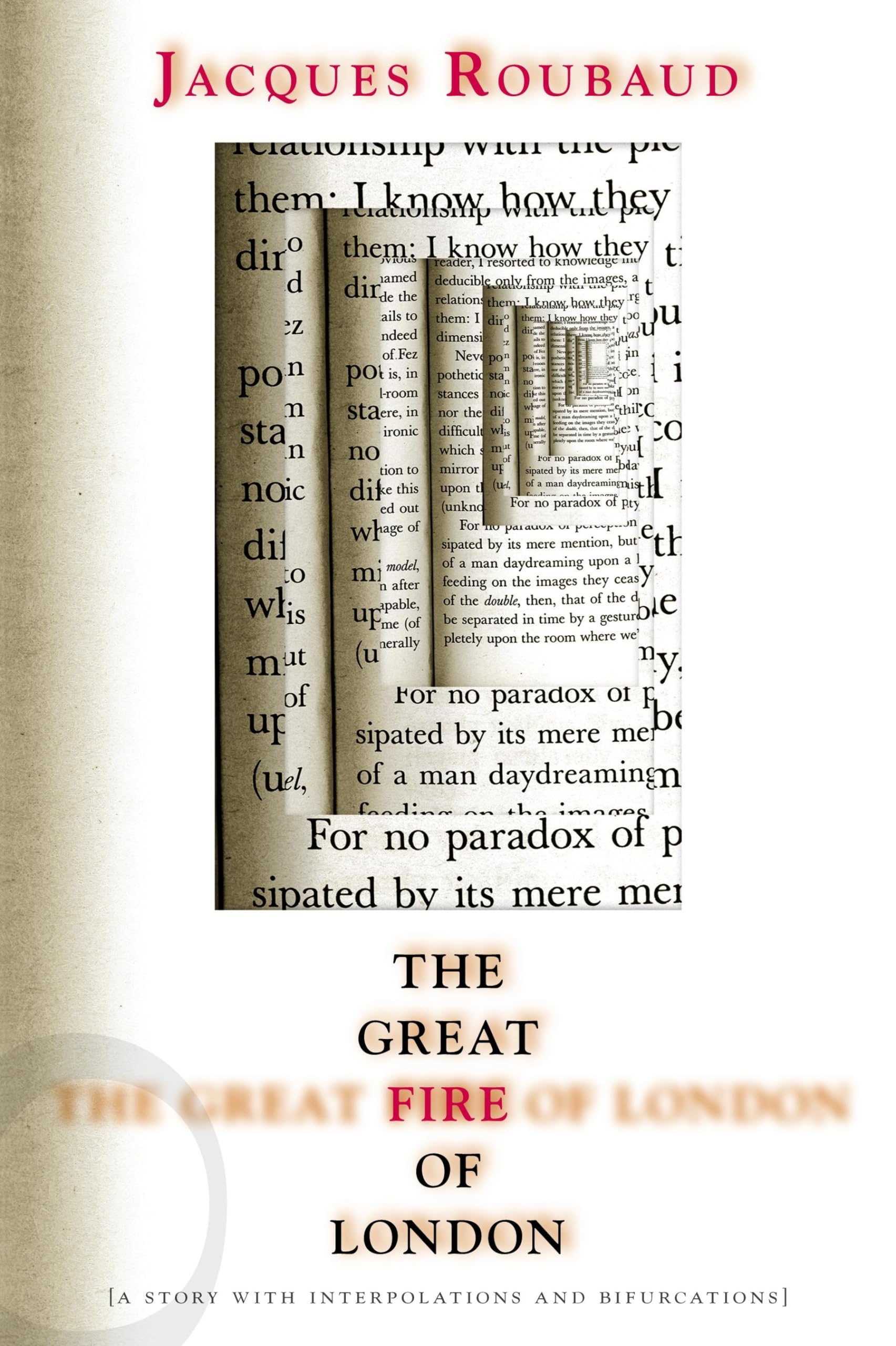 Great Fire of London: A Story with Interpolations and Bifurcations (French Literature)