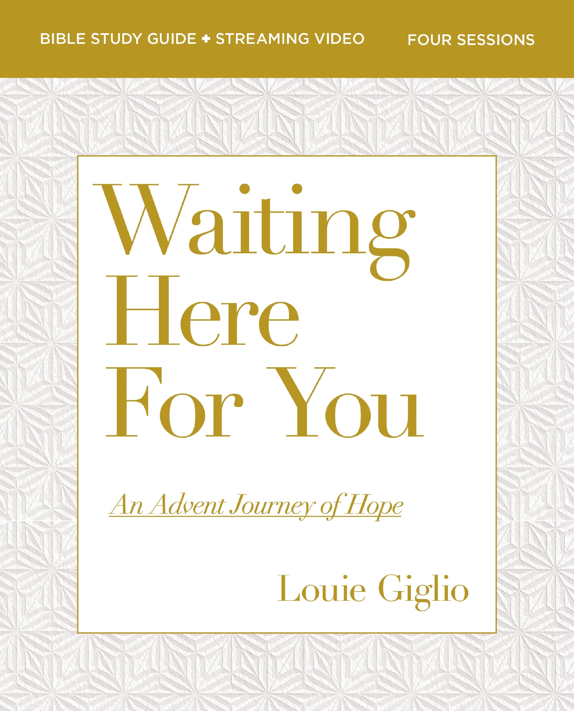 Waiting Here for You Bible Study Guide plus Streaming Video: An Advent Journey of Hope