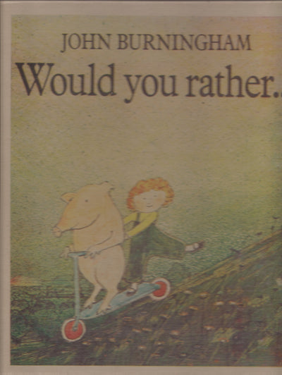 Would You Rather ...