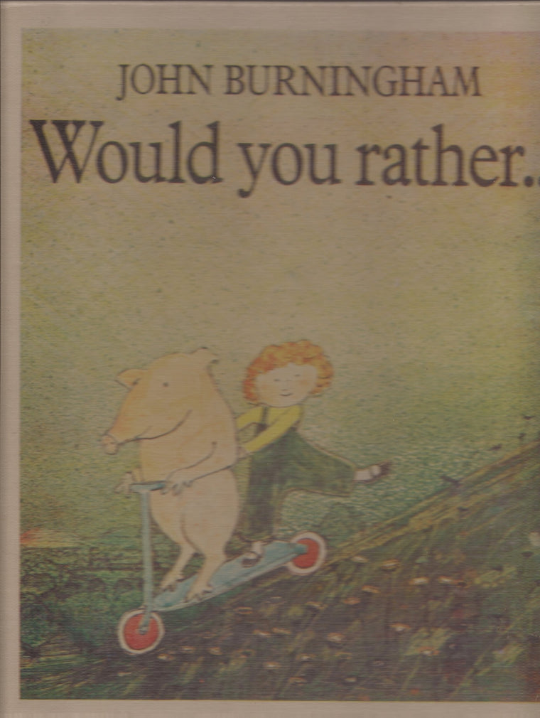 Would You Rather ...