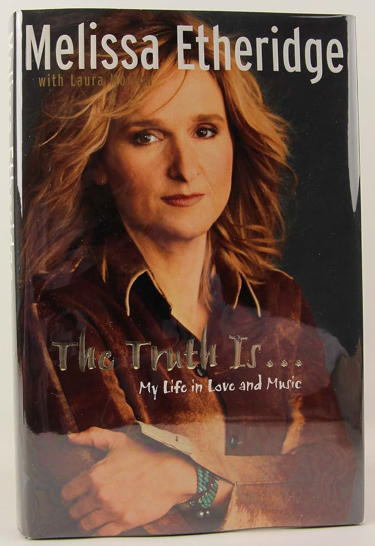 The Truth Is... My Life in Love and Music