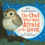 The Owl Who Was Afraid of the Dark: as read by HRH The Duchess of Cambridge on CBeebies Bedtime Stories
