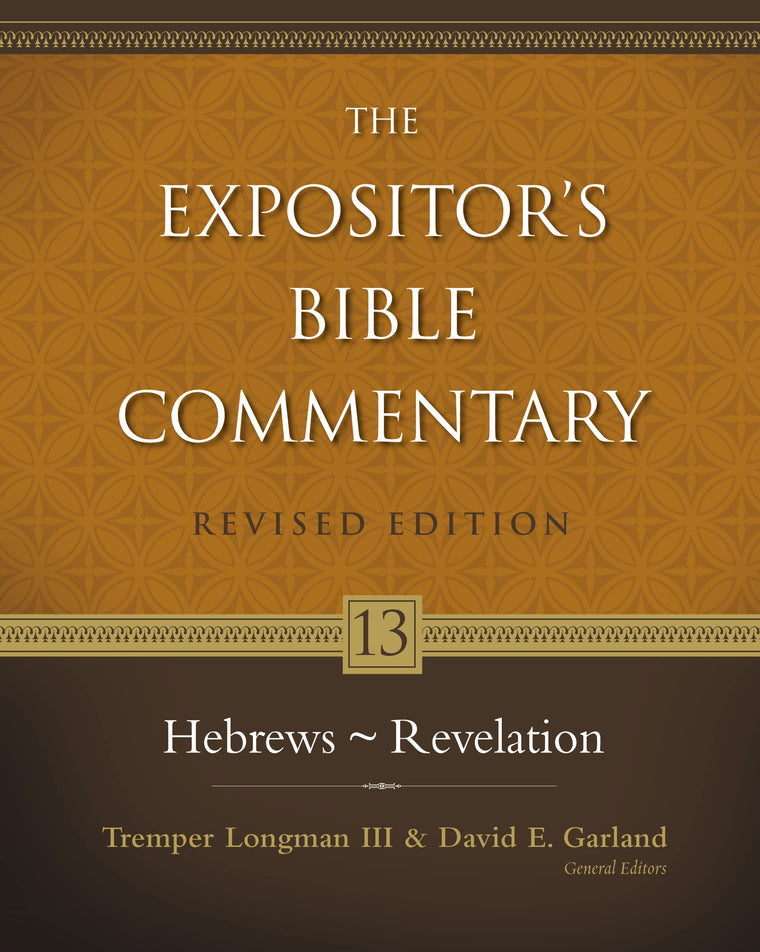 Hebrews - Revelation (13) (The Expositor's Bible Commentary)