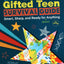 The Gifted Teen Survival Guide: Smart, Sharp, and Ready for (Almost) Anything