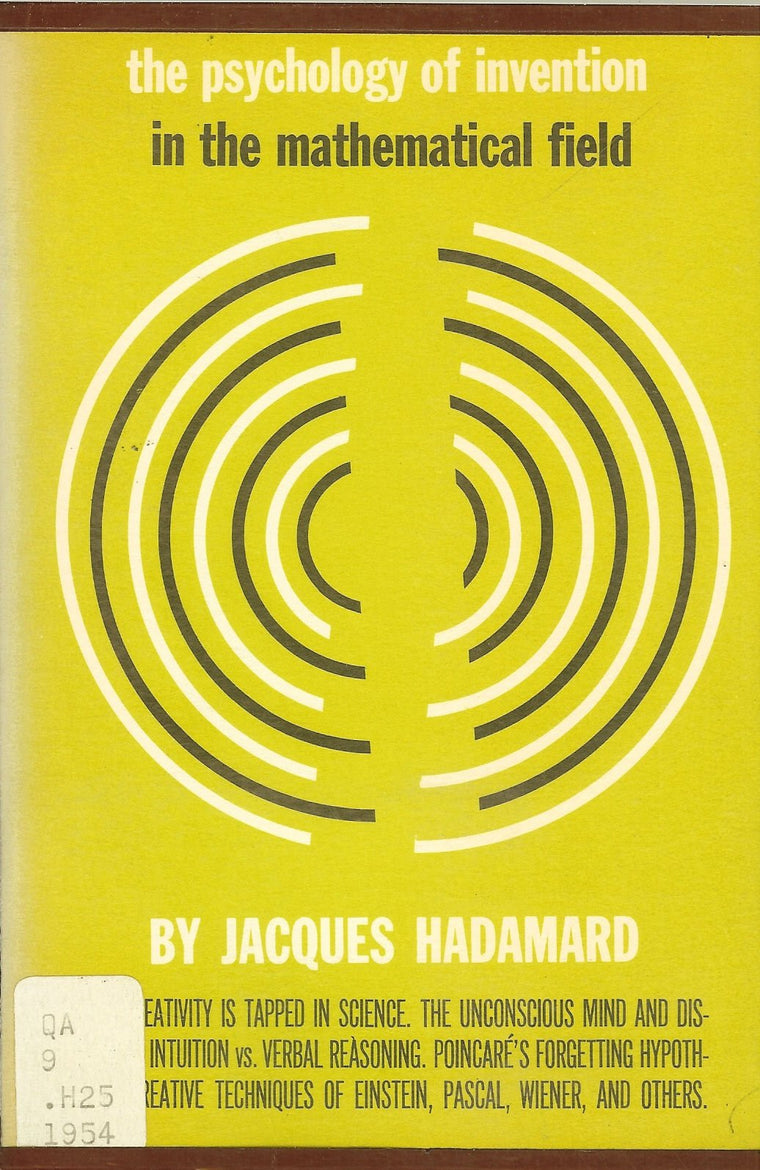 The Psychology of Invention in the Mathematical Field by Had
